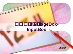 Message Box Input Box LOGO Message Box Input