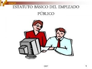 EBEP ESTATUTO BSICO DEL EMPLEADO PBLICO EBEP 1