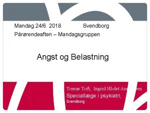 Mandag 246 2018 Svendborg Prrendeaften Mandagsgruppen Angst og