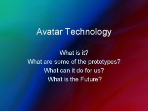 What is avatar technology