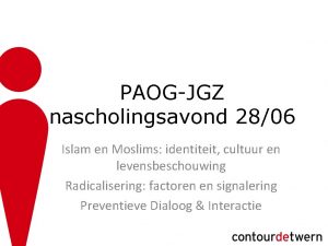 PAOGJGZ nascholingsavond 2806 Islam en Moslims identiteit cultuur