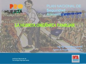 PLAN NACIONAL DE Seguridad Alimentaria LA HUERTA ORGNICA