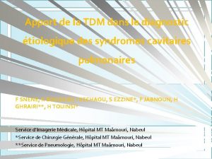 Apport de la TDM dans le diagnostic tiologique