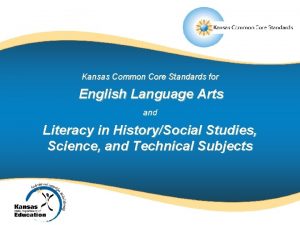 Kansas Common Core Standards for English Language Arts