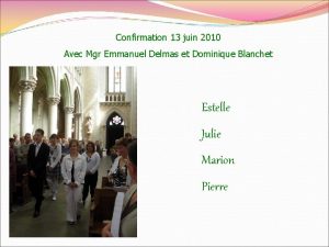 Confirmation 13 juin 2010 Avec Mgr Emmanuel Delmas