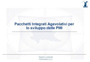 Pacchetti Integrati Agevolativi per lo sviluppo delle PMI