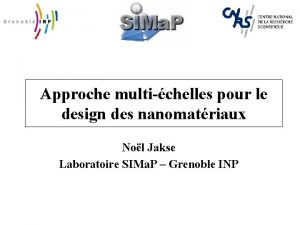 Approche multichelles pour le design des nanomatriaux Nol