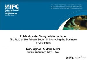 PublicPrivate Dialogue Mechanisms The Role of the Private