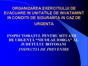 ORGANIZAREA EXERCITIULUI DE EVACUARE IN UNITATILE DE INVATAMINT