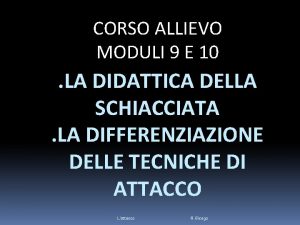 CORSO ALLIEVO MODULI 9 E 10 LA DIDATTICA