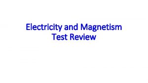 Electricity and Magnetism Test Review Sal connected four