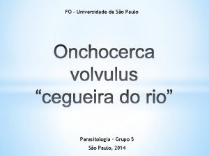 FO Universidade de So Paulo Parasitologia Grupo 5