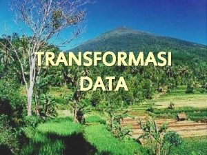 Contoh transformasi data