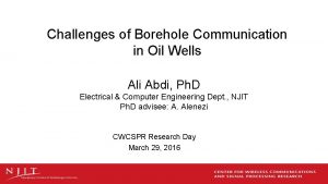 Challenges of Borehole Communication in Oil Wells Ali