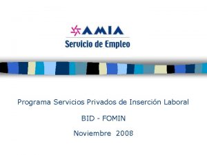 Programa Servicios Privados de Insercin Laboral BID FOMIN