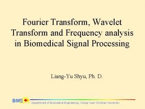 Fourier Transform Wavelet Transform and Frequency analysis in
