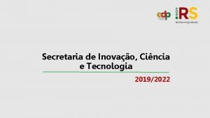 Secretaria de Inovao Cincia e Tecnologia 20192022 PLANEJAMENTO