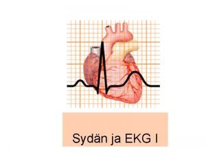 Sydn ja EKG I SYDN a Sydmen ptehtv