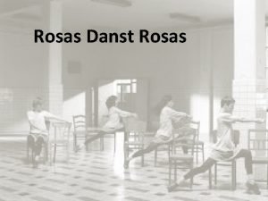 Rosas Danst Rosas The Facts Choreographer Anne De