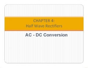 Half wave rectifier with r load