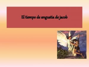 La angustia de jacob