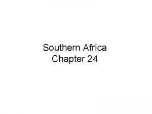 Chapter 24 southern africa