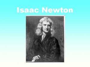 Isaac Newton 1643 janur 4 n szletett Lincolnshireben