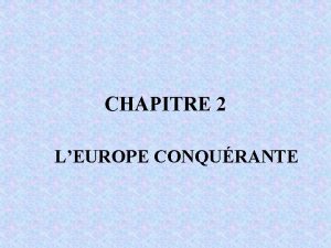 CHAPITRE 2 LEUROPE CONQURANTE LEUROPE LPOQUE DE CHRISTOPHE