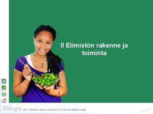 Solun toiminta II Elimistn rakenne ja toiminta BI