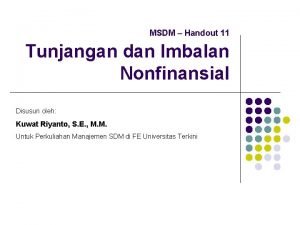 MSDM Handout 11 Tunjangan dan Imbalan Nonfinansial Disusun