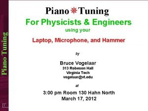 Piano Tuning For Physicists Engineers using your Laptop