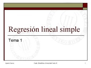 Regresin lineal simple Tema 1 Ignacio Cascos Depto