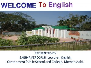 To English Class Cclass PRESENTED BY SABINA FERDOUSI