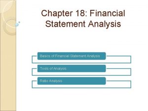 Chapter 18 Financial Statement Analysis Basics of Financial