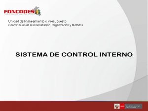 Unidad de Planeamiento y Presupuesto Coordinacin de Racionalizacin