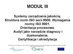 MODU III Systemy zarzdzania jakoci Struktura norm ISO