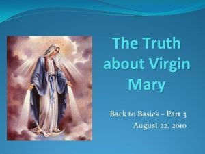 The Truth about Virgin Mary Back to Basics