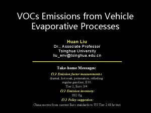 VOCs Emissions from Vehicle Evaporative Processes Huan Liu