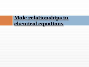 Mole relationships in chemical equations