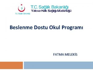 Beslenme Dostu Okul Program FATMA MELEKS Obezite ile