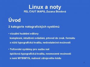 Linux a noty FEL VUT 36 APG Zuzana