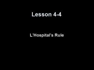 Lesson 4 4 LHospitals Rule Quiz Homework Problem