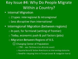 Key Issue 4 Why Do People Migrate Within