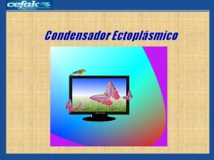 Condensador Ectoplsmico PROGRAMA DE ESTUDO SISTEMATIZADO DO CEFAK