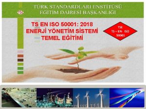 TS EN ISO 50001 2018 ENERJ YNETM SSTEM