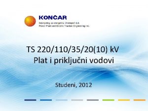 TS 220110352010 k V Plat i prikljuni vodovi