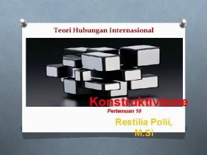 Contoh konstruktivisme dalam hubungan internasional