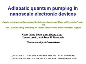 Adiabatic quantum pumping in nanoscale electronic devices Frontiers
