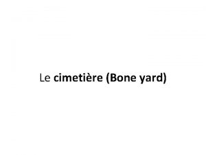 Le cimetire Bone yard Le cimetire Bone yard