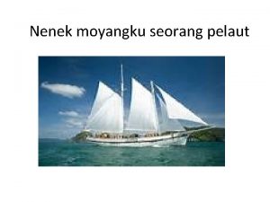 Nenek moyangku seorang pelaut Nenek moyangku seorang pelaut
